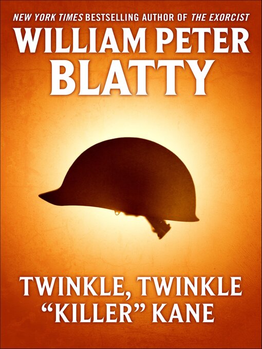 Title details for Twinkle, Twinkle "Killer" Kane by William Peter Blatty - Wait list